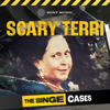 The Binge Cases: Scary Terri thumnail